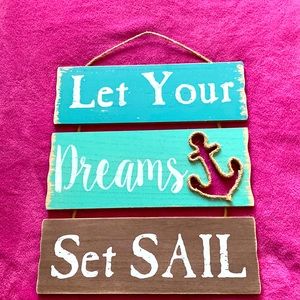 *3/$10* Wooden Hanging Wall Sign - Let Your Dreams Set Sail